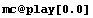 mc @ play[0.0]