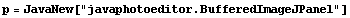 p = JavaNew["javaphotoeditor.BufferedImageJPanel"]