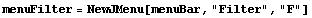 menuFilter = NewJMenu[menuBar, "Filter", "F"]