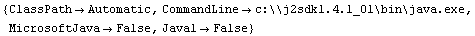 {ClassPath -> Automatic, CommandLine -> c:\\\\j2sdk1.4.1_01\\bin\\java.exe, MicrosoftJava -> False, Java1 -> False}