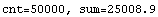 cnt=50000, sum=  25008.922033097988`