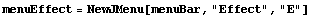 menuEffect = NewJMenu[menuBar, "Effect", "E"]