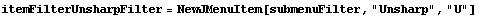 itemFilterUnsharpFilter = NewJMenuItem[submenuFilter, "Unsharp", "U"]
