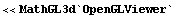 << MathGL3d`OpenGLViewer`