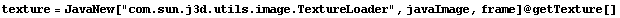 texture = JavaNew["com.sun.j3d.utils.image.TextureLoader", javaImage, frame] @ getTexture[]