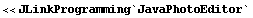 << JLinkProgramming`JavaPhotoEditor`