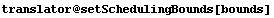translator @ setSchedulingBounds[bounds]